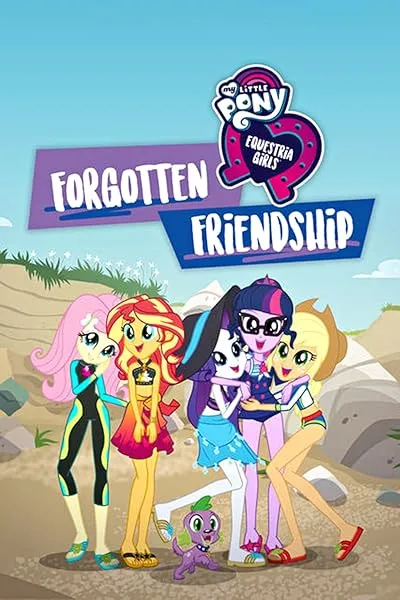  انیمیشن My Little Pony Equestria Girls: Forgotten Friendship 2018