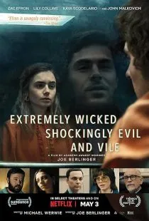 فیلم Extremely Wicked, Shockingly Evil and Vile 2019