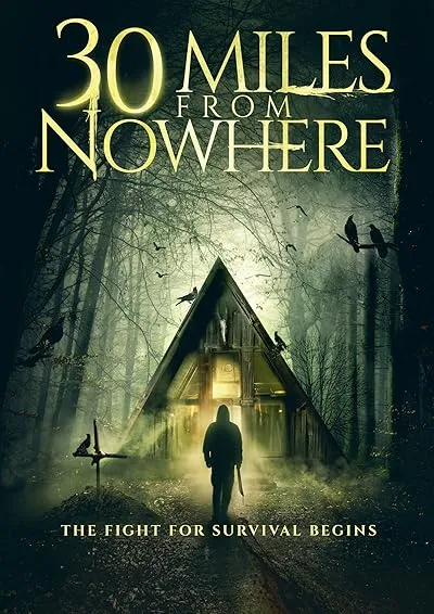  فیلم 30 Miles from Nowhere 2018