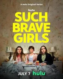  سریال Such Brave Girls