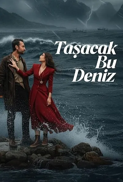 سریال ترکی Tasacak Bu Deniz