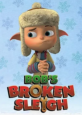  انیمیشن Bob’s Broken Sleigh 2015