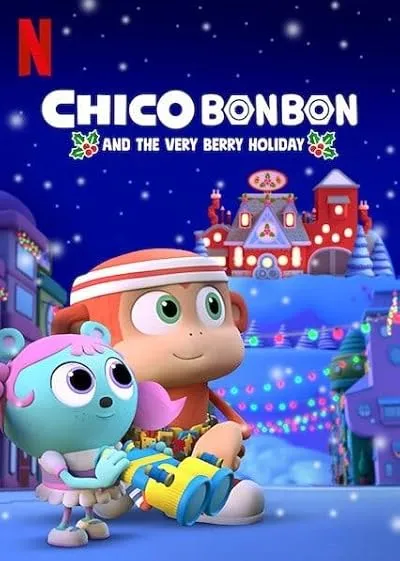 انیمیشن Chico Bon Bon and the Very Berry Holiday 2020