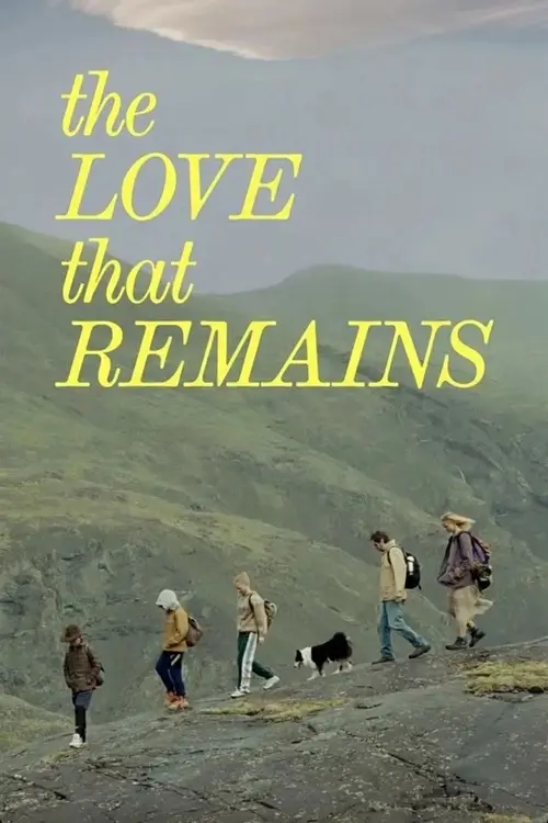 فیلم The Love That Remains 2025