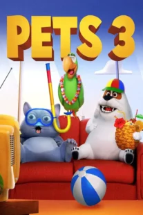 انیمیشن Pets 3 2021