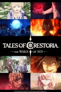 انیمه Tales of Crestoria: Toga Waga wo Shoite Kare wa Tatsu