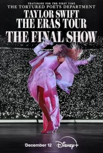  کنسرت Taylor Swift: The Eras Tour – The Final Show 2025