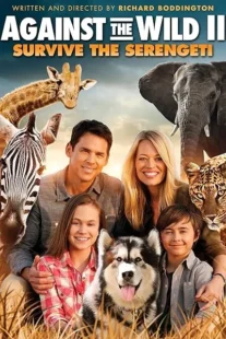  فیلم Against the Wild 2: Survive the Serengeti 2016