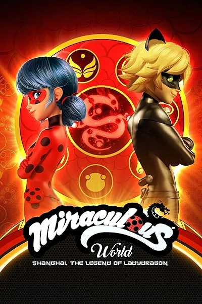انیمیشن Miraculous World: Shanghai – The Legend of Ladydragon 2021