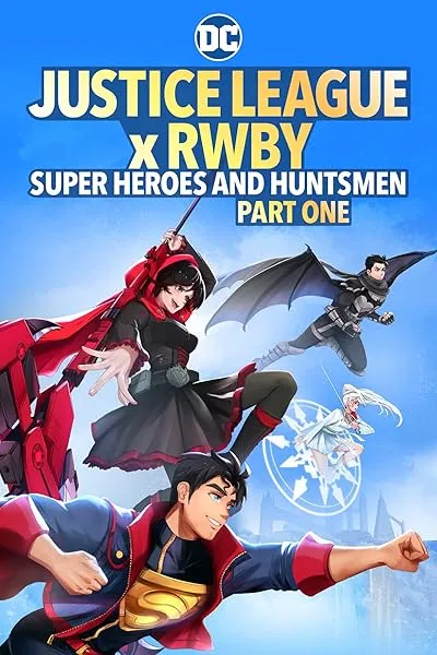  انیمیشن Justice League x RWBY: Super Heroes and Huntsmen Part One 2023
