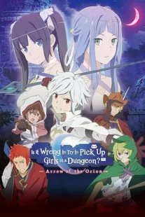 انیمه Dungeon ni Deai wo Motomeru no wa Machigatteiru Darou ka Movie: Orion no Ya
