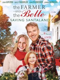 فیلم The Farmer and the Belle: Saving Santaland 2020