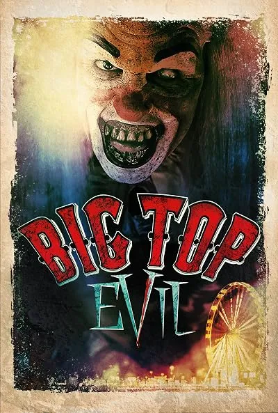  فیلم Big Top Evil 2019