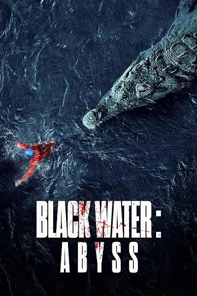 فیلم Black Water: Abyss 2020