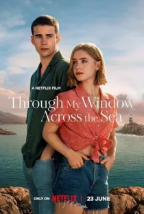 فیلم Through My Window: Across the Sea 2023