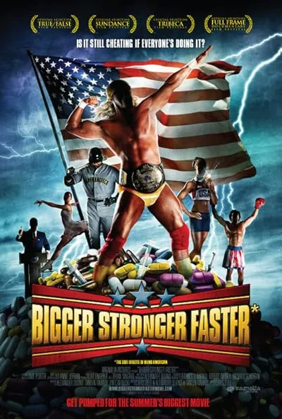  مستند Bigger Stronger Faster* 2008