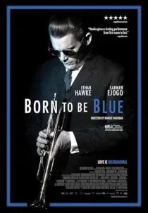  فیلم Born to Be Blue 2015