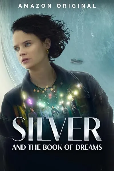  فیلم Silver and the Book of Dreams 2023