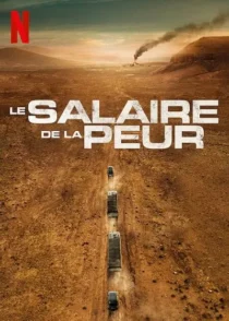  فیلم The Wages of Fear 2024