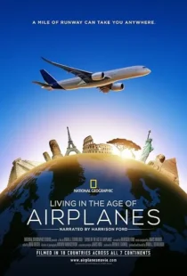 مستند Living in the Age of Airplanes 2015