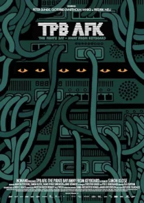  فیلم TPB AFK: The Pirate Bay Away from Keyboard 2013
