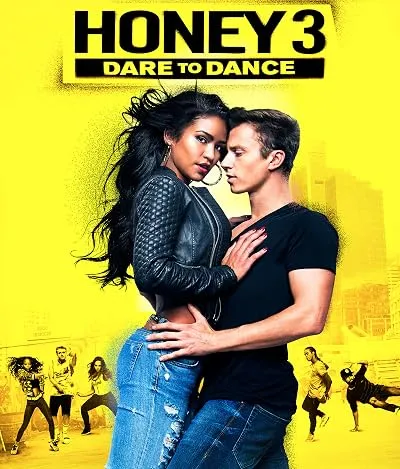 فیلم Honey 3: Dare to Dance 2016