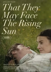 فیلم That They May Face the Rising Sun 2023