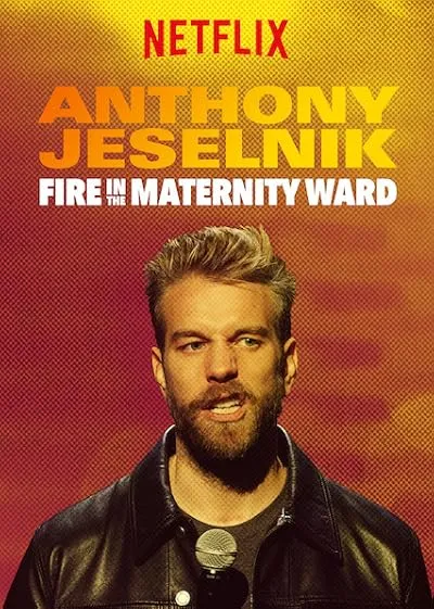  فیلم Anthony Jeselnik: Fire in the Maternity Ward 2019