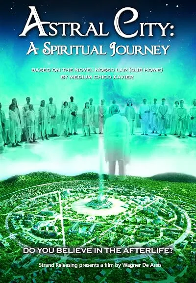  فیلم Astral City: A Spiritual Journey 2010