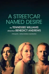 فیلم National Theatre Live: A Streetcar Named Desire 2014