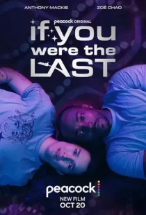  فیلم If You Were the Last 2023