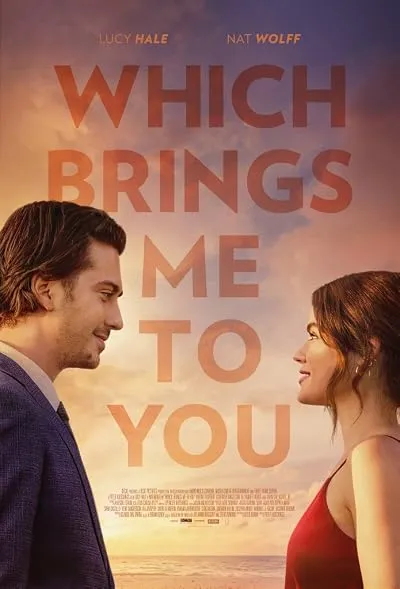  فیلم Which Brings Me to You 2023