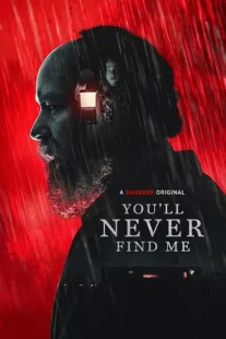  فیلم You’ll Never Find Me 2023