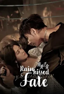 سریال Rainkissed Fate