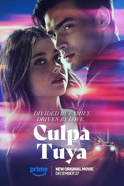  فیلم Culpa Tuya (Your Fault) 2024