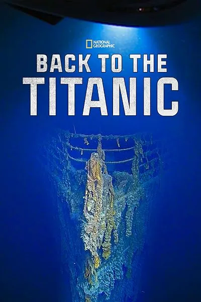  مستند Back to the Titanic 2020