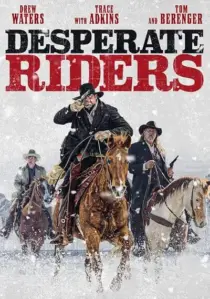 فیلم The Desperate Riders 2022