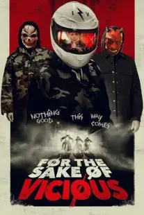 فیلم For the Sake of Vicious 2020