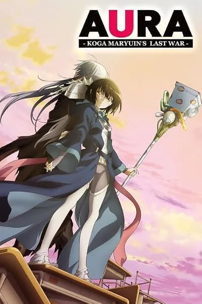 انیمه Aura: Maryuuin Kouga Saigo no Tatakai