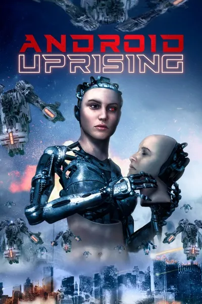 فیلم Android Uprising 2020