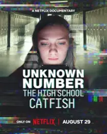 مستند Unknown Number: The High School Catfish 2025