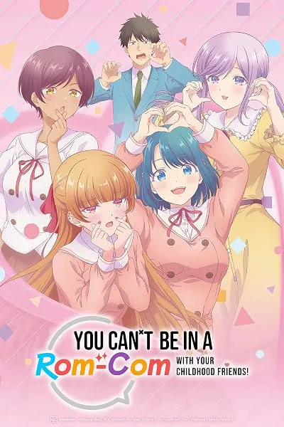 انیمه You Can’t Be in a Rom-Com with Your Childhood Friends!