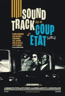 مستند Soundtrack to a Coup d’Etat 2024