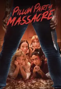فیلم Pillow Party Massacre 2023