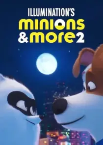 انیمیشن Minions & More 2 2022