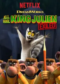 All Hail King Julien: Exiled