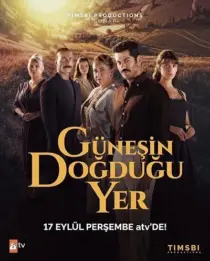 سریال ترکی Gunesin Dogdugu Yer