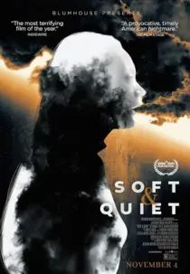 فیلم Soft and Quiet 2022