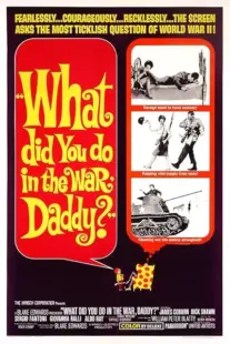 فیلم What Did You Do in the War, Daddy? 1966